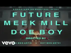 Future Ft. Meek Mill, Doe Boy – 100 Shooters